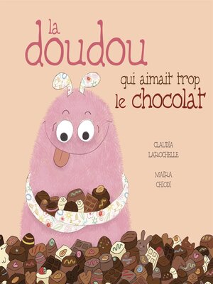 cover image of La doudou qui aimait trop le chocolat
